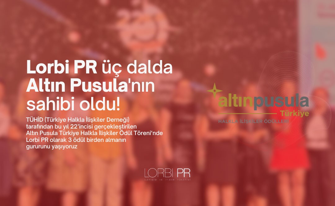 Lorbi PR üç dalda Altın Pusula’nın sahibi oldu!